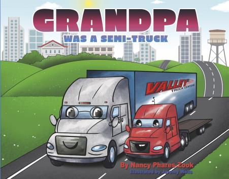 Cover of Grandpa Was a Semi-Truck by Nancy Phares-Zook